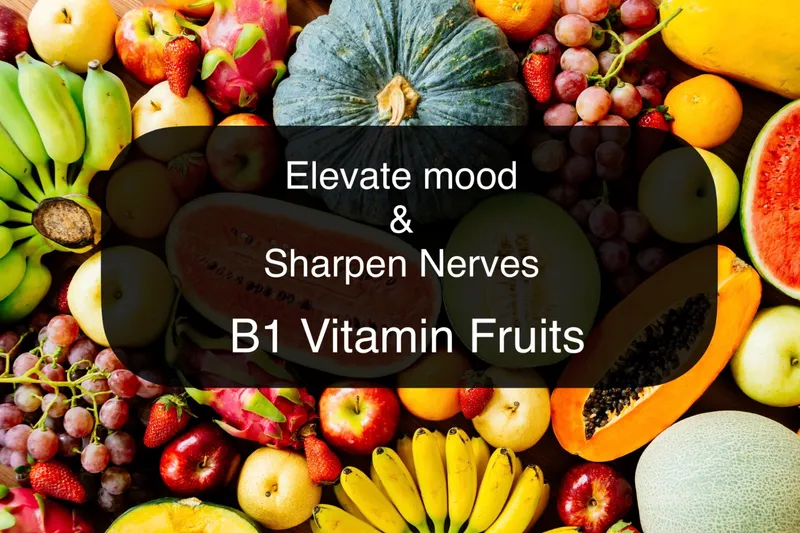 Ignite Your Energy Empire with These 10 Vitamin B1 Power Fruits: Conquer Fatigue, Sharpen Nerves, and Elevate Your Mood Like a Boss!